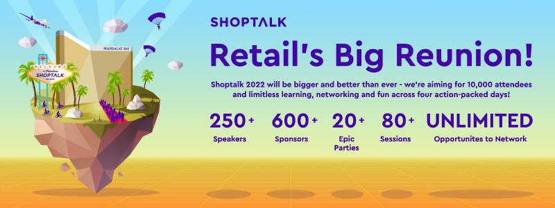 Shoptalk - Retail's Big Reunion